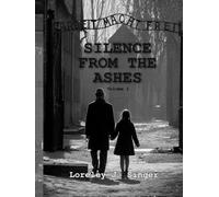 Silence From The Ashes: Volume One