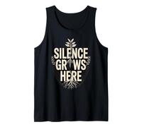 Silence Grows Here Quiet Nature Calm Mind Tank Top