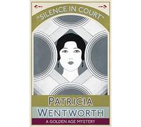 Silence in Court: A Golden Age Mystery