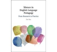 Silence in English Language Pedagogy: From Research to Practice
