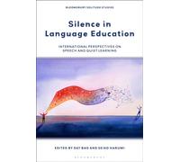 Silence in Language Education : International Perspectives on Speech and Quiet Learning