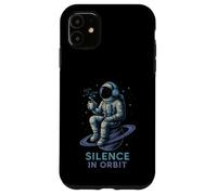 SILENCE IN THE ORBIT funny astronaut having coffee and chill Case for iPhone 11