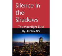 Silence in the Shadows: The Moonlight Blitz: 1