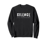 Silence Is a Response Distressed Statement Sweatshirt