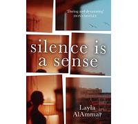 Silence is a Sense: ‘Lyrical, moving, revealing’ - Tracy Chevalier