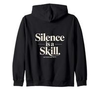 Silence Is A Skill Not Everyone Has It Zip Hoodie