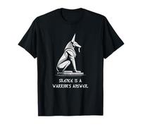Silence is a warrior's answer. Battle Masculinity Anubis T-Shirt