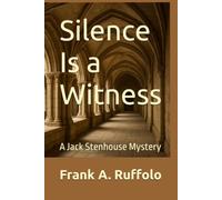 Silence Is a Witness: A Jack Stenhouse Mystery