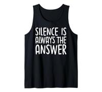 Silence Is Always The Answer Simple Quiet Peace Tank Top