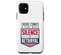 Silence is Betrayal Case for iPhone 11