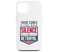 Silence is Betrayal Case for iPhone 13