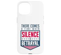 Silence is Betrayal Case for iPhone 15
