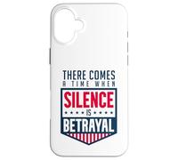 Silence is Betrayal Case for iPhone 16 Plus