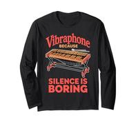 Silence is Boring Marching Band Vibraphonist Vibraphone Long Sleeve T-Shirt