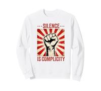 Silence is complicity Liberal Democrat Freedom Equal Rights Sweatshirt