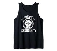 Silence is Complicity Liberal Democrat Freedom Equal Rights Tank Top