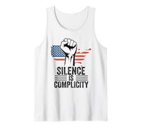 Silence is Complicity Liberal Democrat Freedom Equal Rights Tank Top