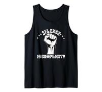 Silence is Complicity Liberal Democrat Freedom Equal Rights Tank Top