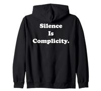 Silence Is Complicity Stand Together Zip Hoodie