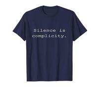 Silence Is Complicity tee T-Shirt