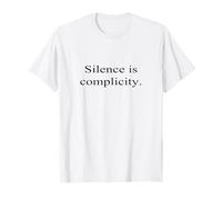 Silence Is Complicity tee T-Shirt