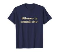 Silence Is Complicity tee T-Shirt
