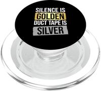 Silence Is Golden But Duct Tape Is Silver Sarcastic Funny PopSockets PopGrip for MagSafe