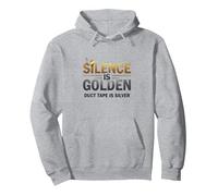 Silence Is Golden Duct Tape Is Silver Funny Quote Pullover Hoodie, Adult Unisex, Heather Grey, M