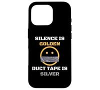 Silence is golden dust tape is silver funny sarcastic quote Case for iPhone 16 Pro