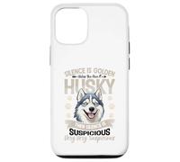 Silence Is Golden Unless You Have A Husky Then Silence Is Case for iPhone 12/12 Pro