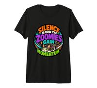Silence is How The Zoomies Gain Momentum Premium T-Shirt