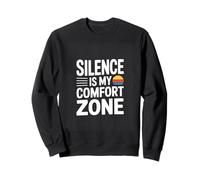 Silence Is My Comfort Zone Introvert Humor Sweatshirt