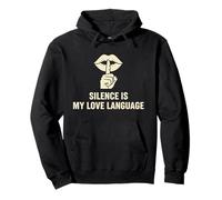 Silence is My Love Language Conversation Starter Introverts Pullover Hoodie
