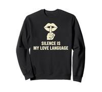 Silence is My Love Language Conversation Starter Introverts Sweatshirt