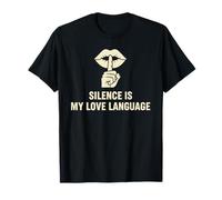Silence is My Love Language Conversation Starter Introverts T-Shirt