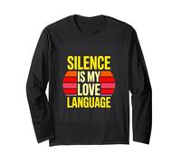 Silence is My Love Language Introvert Humor Minimalist Long Sleeve T-Shirt