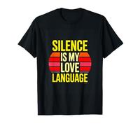 Silence is My Love Language Introvert Humor Minimalist T-Shirt
