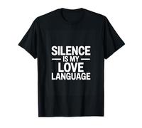 Silence is My Love Language Introvert Mood T-Shirt