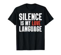 Silence Is My Love Language T-Shirt