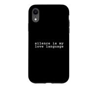 Silence is my love languages Case for iPhone XR