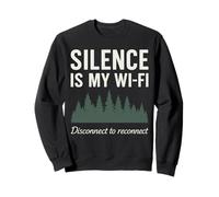 Silence Is My Wi-Fi - Nature & Relaxation Design Sweatshirt