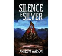 Silence is Silver: A Shadowbinders Novella: 0.5 (The Shadowbinders Trilogy)