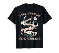 Silence is Surrender Speak Resist Rise T-Shirt