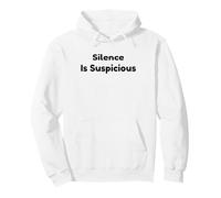Silence Is Suspicious For Detail Oriented Thinkers Pullover Hoodie