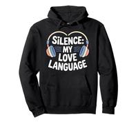Silence My Love Language Introvert Humor Pullover Hoodie