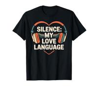 Silence My Love Language Introvert Humor T-Shirt