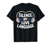 Silence My Love Language Introvert Humor T-Shirt