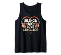 Silence My Love Language Introvert Humor Tank Top