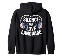 Silence My Love Language Introvert Humor Zip Hoodie
