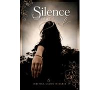 Silence of a Soul: Whisper, Wounds and Wonders of a Heavenly Heart